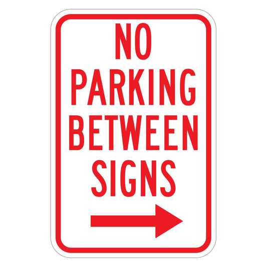 No Parking Between Signs Sign (Right Arrow) - white vertical rectangle sign reading NO PARKING BETWEEN SIGNS in red with a red right arrow