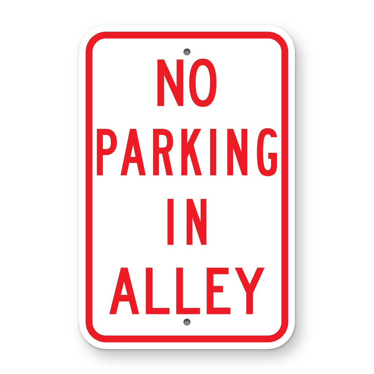 No Parking in Alley Sign - white vertical rectangle sign reading NO PARKING IN ALLEY in red