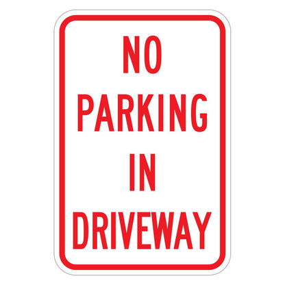 No Parking in Driveway Sign - white vertical rectangle sign reading NO PARKING IN DRIVEWAY in red