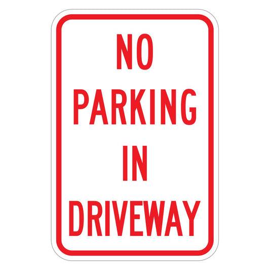 No Parking in Driveway Sign - white vertical rectangle sign reading NO PARKING IN DRIVEWAY in red