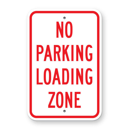 No Parking Loading Zone Sign R7-6 - white vertical rectangle sign reading NO PARKING LOADING ZONE in red