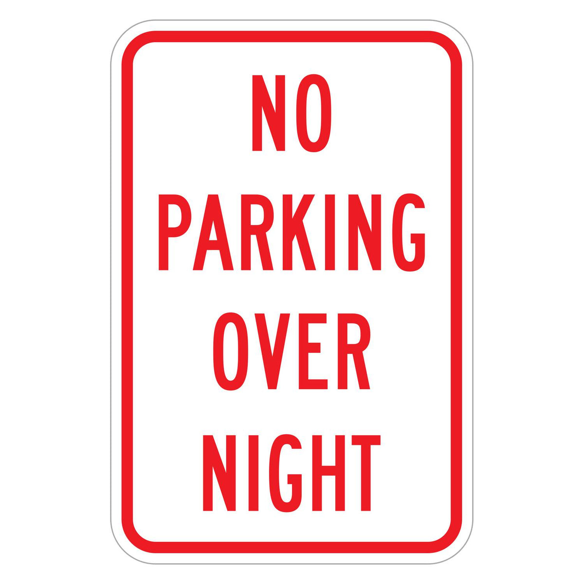 No Parking Overnight Sign - white vertical rectangle sign reading NO PARKING OVER NIGHT in red
