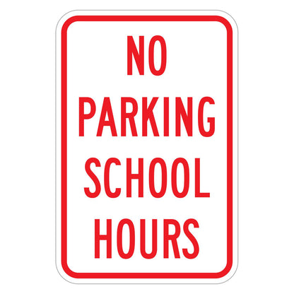 No Parking School Hours Sign - white vertical rectangle sign reading NO PARKING SCHOOL HOURS in red