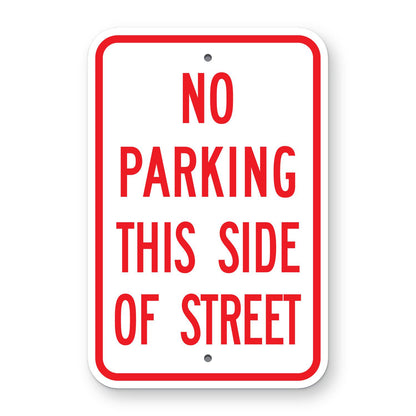 No Parking This Side of Street Sign - white vertical rectangle sign reading NO PARKING THIS SIDE OF STREET in red