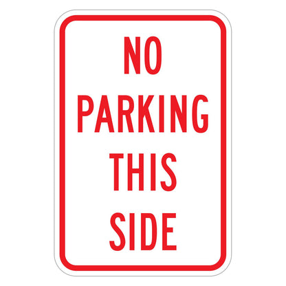No Parking This Side Sign - white vertical rectangle sign reading NO PARKING THIS SIDE in red