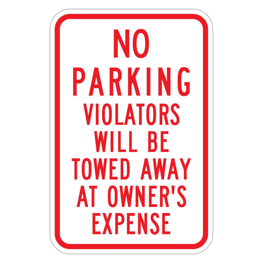 No Parking Violators Will Be Towed Sign - white vertical rectangle sign reading NO PARKING VIOLATORS WILL BE TOWED AWAY AT OWNER'S EXPENSE in red