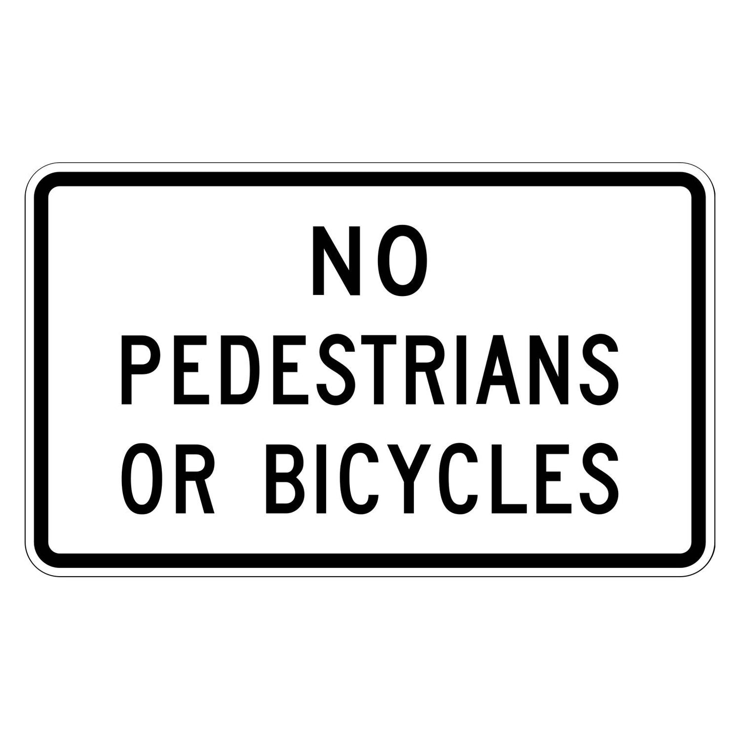 White R5-10b "NO PEDESTRIANS OR BICYCLES" sign with black text and border.