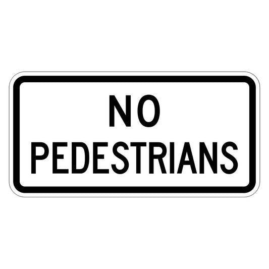 White 24" x 12" R5-10c "NO PEDESTRIANS" sign with black text and border.