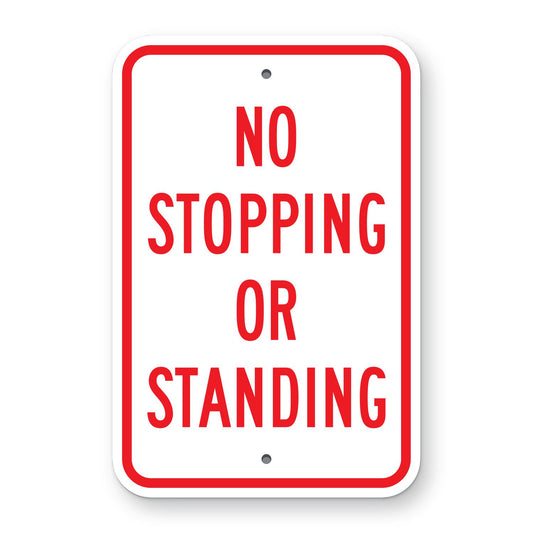 No Stopping or Standing Sign - white vertical rectangle sign reading NO STOPPING OR STANDING in red