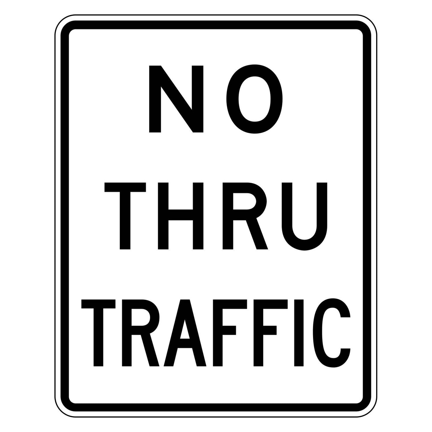 White rectangular R5-12 "NO THRU TRAFFIC" sign with black text and border.
