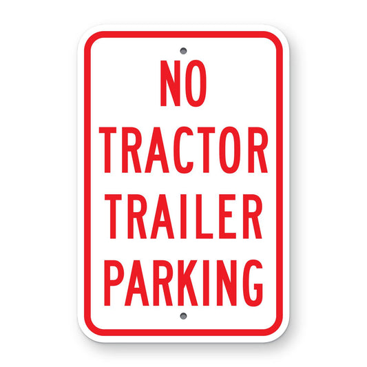 No Tractor Trailer Parking Sign - white vertical rectangle sign reading NO TRACTOR TRAILER PARKING in red