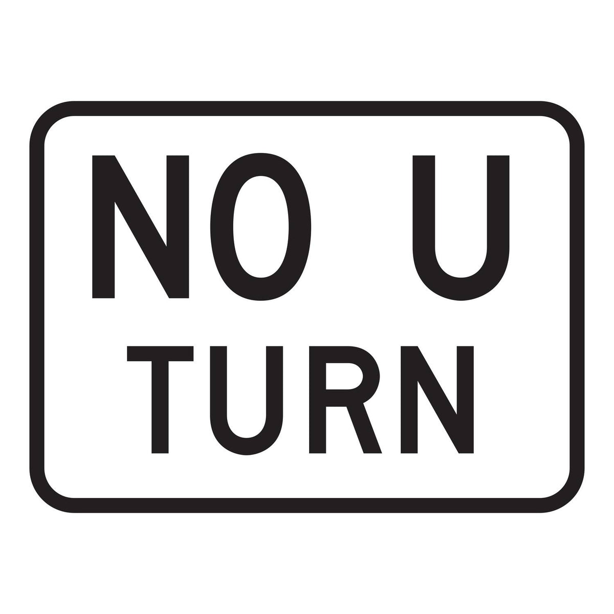 No U Turn Plaque - white horizontal rectangle plaque reading NO U TURN