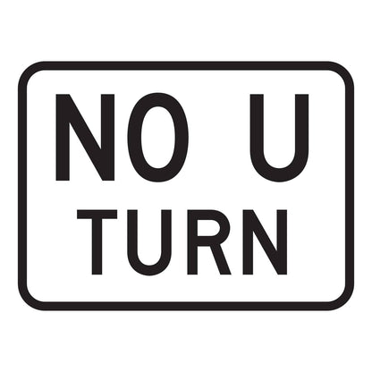 No U Turn Plaque - white horizontal rectangle plaque reading NO U TURN