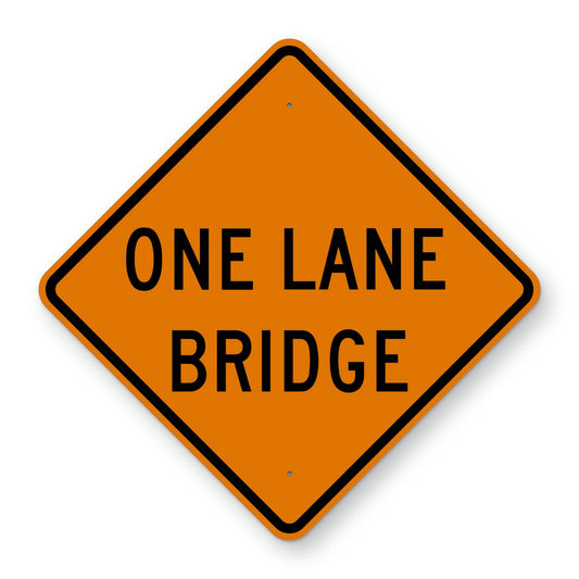 One Lane Bridge Construction Sign W5-3 - orange diamond sign reading ONE LANE BRIDGE