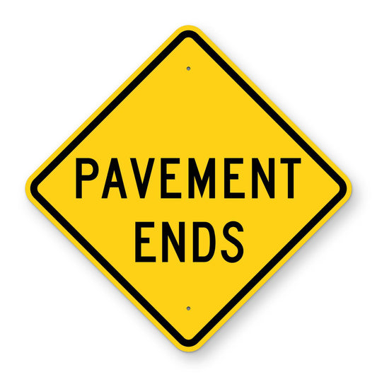 Pavement Ends Warning Sign W8-3 - yellow diamond sign reading PAVEMENT ENDS