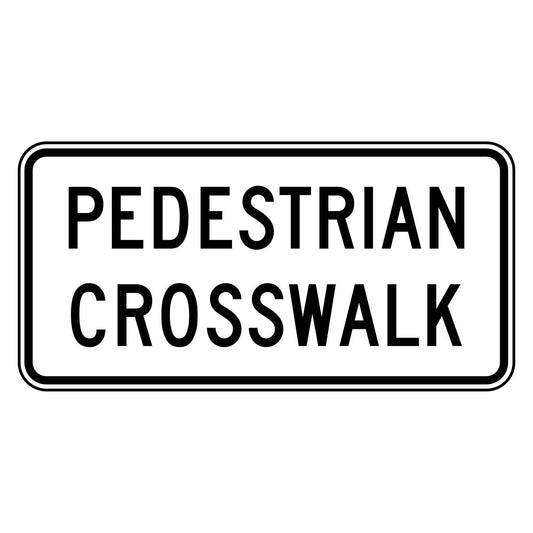 Pedestrian Crosswalk Sign R9-8 - white horizontal rectangle sign reading PEDESTRIAN CROSSWALK