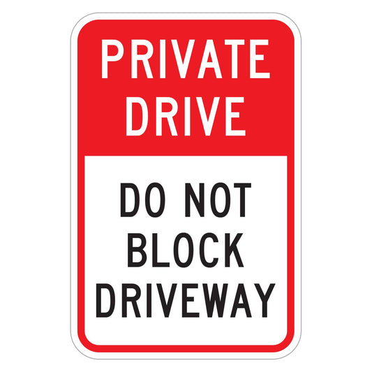 Private Drive Do Not Block Driveway Sign - white vertical rectangle sign with a red band reading PRIVATE DRIVE in white above DO NOT BLOCK DRIVEWAY in black