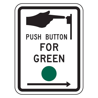 Push Button for Green Signal Right Arrow Sign R10-4R - white vertical rectangle sign with a hand pressing a push button, the words PUSH BUTTON FOR GREEN, a green circle and an arrow pointing right