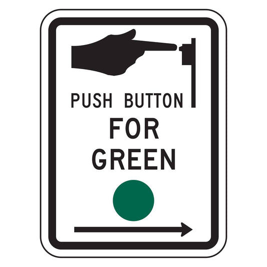 Push Button for Green Signal Right Arrow Sign R10-4R - white vertical rectangle sign with a hand pressing a push button, the words PUSH BUTTON FOR GREEN, a green circle and an arrow pointing right
