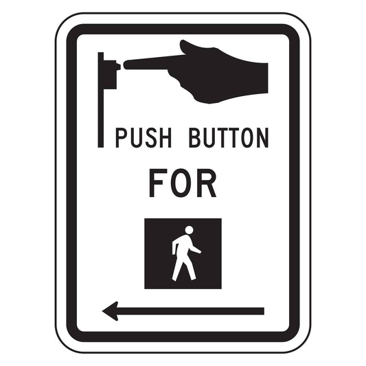 Push Button for Walk Signal Left Arrow Sign R10-3L - white vertical rectangle sign with a hand pressing a push button, the words PUSH BUTTON FOR, a white walking person on a black square and an arrow pointing left