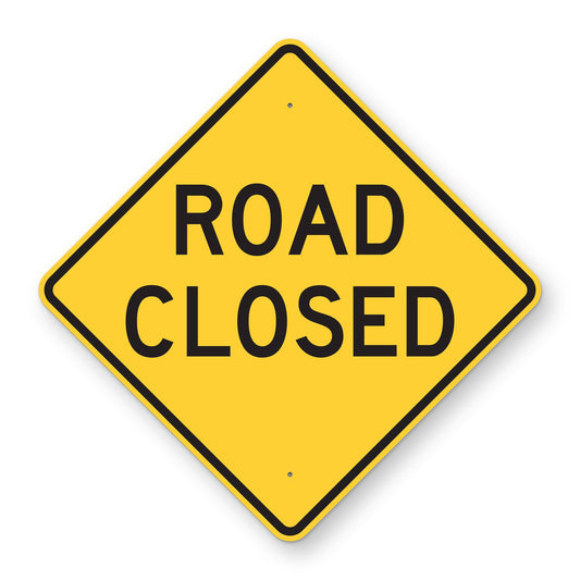 Road Closed Warning Sign - yellow diamond sign reading ROAD CLOSED in black