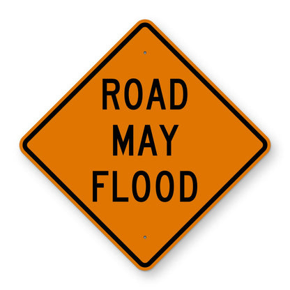 Road May Flood Construction Sign W8-18 - orange diamond sign reading ROAD MAY FLOOD