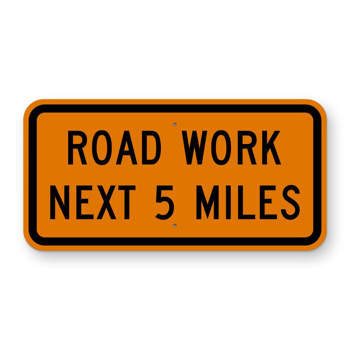 Road Work Next 5 Miles Sign G20-1 - orange horizontal rectangle sign reading ROAD WORK NEXT 5 MILES