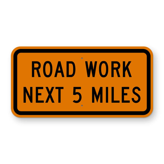 Road Work Next 5 Miles Sign G20-1 - orange horizontal rectangle sign reading ROAD WORK NEXT 5 MILES