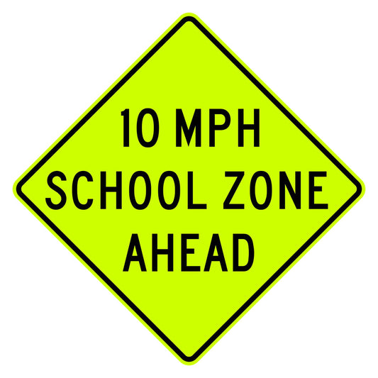 School Speed Zone Ahead 10 MPH Sign S4-5a - fluorescent yellow-green diamond sign reading 10 MPH SCHOOL ZONE AHEAD in black