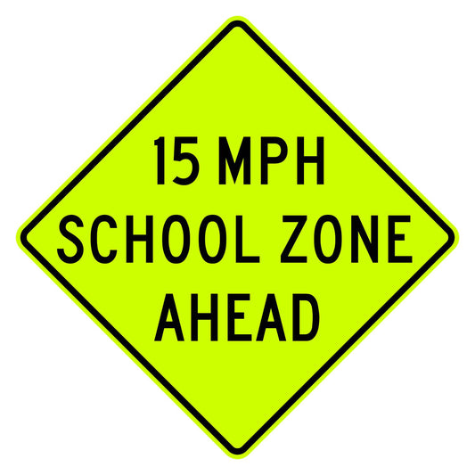 School Speed Zone Ahead 15 MPH Sign S4-5a - fluorescent yellow-green diamond sign reading 15 MPH SCHOOL ZONE AHEAD in black
