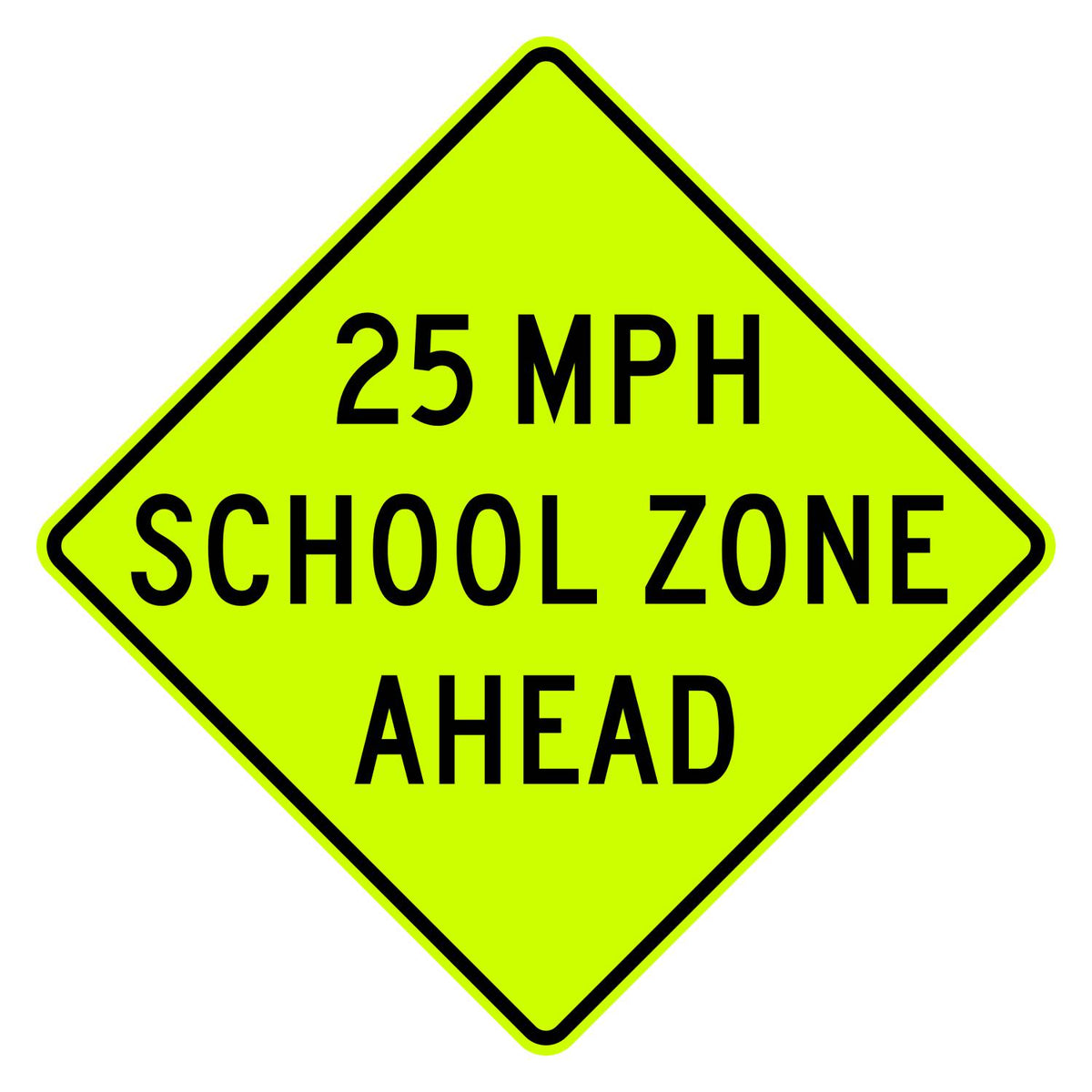 School Speed Zone Ahead 25 MPH Sign S4-5a - fluorescent yellow-green diamond sign reading 25 MPH SCHOOL ZONE AHEAD in black