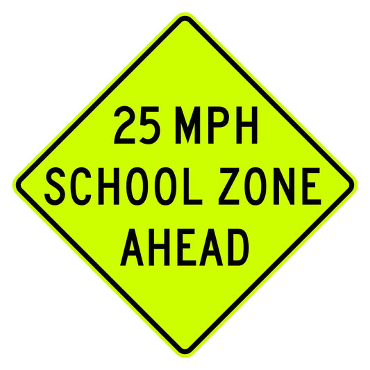 School Speed Zone Ahead 25 MPH Sign S4-5a - fluorescent yellow-green diamond sign reading 25 MPH SCHOOL ZONE AHEAD in black