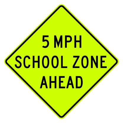School Speed Zone Ahead 5 MPH Sign S4-5a - fluorescent yellow-green diamond sign reading 5 MPH SCHOOL ZONE AHEAD in black