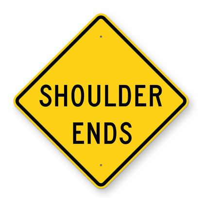 Shoulder Ends Warning Sign W8-25 - yellow diamond sign reading SHOULDER ENDS