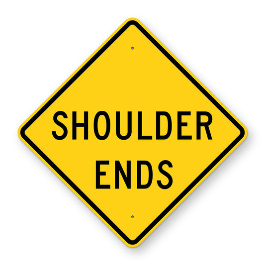 Shoulder Ends Warning Sign W8-25 - yellow diamond sign reading SHOULDER ENDS