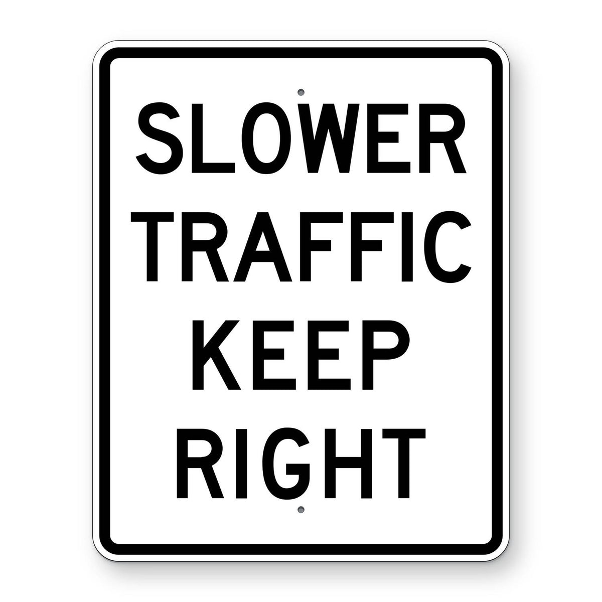 Slower Traffic Keep Right Sign R4-3 - white vertical rectangle sign reading SLOWER TRAFFIC KEEP RIGHT