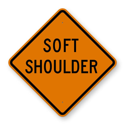 Soft Shoulder Construction Sign W8-4 - orange diamond sign reading SOFT SHOULDER