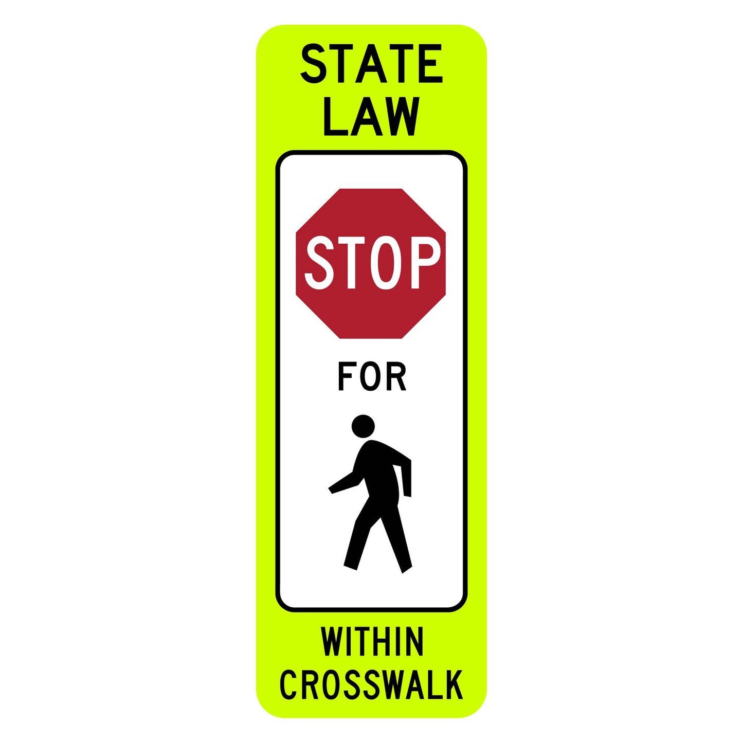 Fluorescent yellow-green R1-6a in-street sign reading State Law Stop for Pedestrians Within Crosswalk.