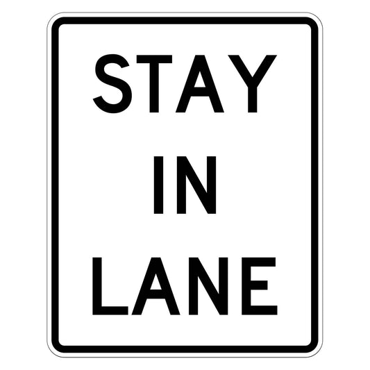 White R4-9 "STAY IN LANE" sign with black text and border, retroreflective for traffic safety.