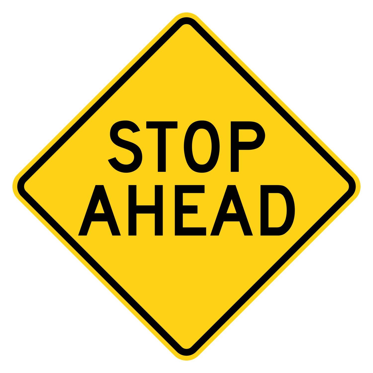 Yellow diamond-shaped W3-1A warning sign with black STOP AHEAD legend.