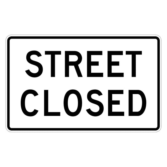 White retroreflective "STREET CLOSED" sign with bold black text, 48" x 30" rectangular design.
