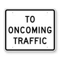 To Oncoming Traffic