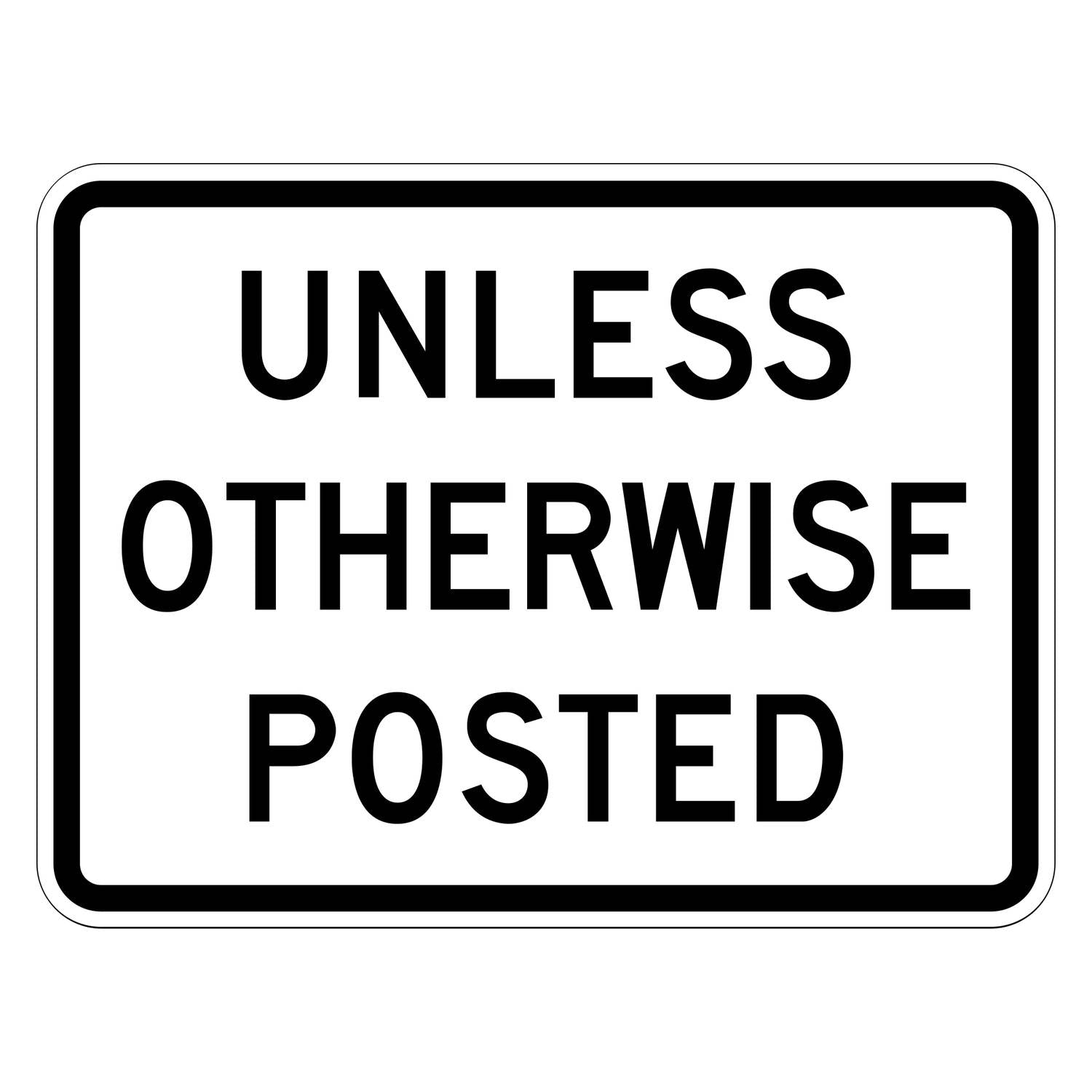 Rectangular white retroreflective plaque with "UNLESS OTHERWISE POSTED" in black text.